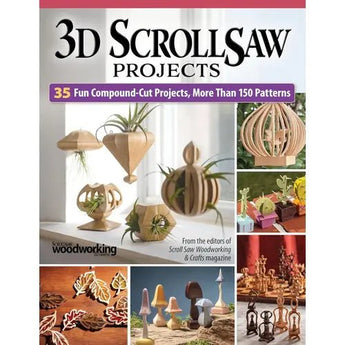3D Scroll Saw Projects: 35 Fun Compound - Cut Projects, More Than 150 Patterns Book