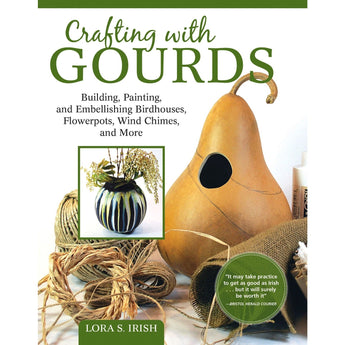Crafting with Gourds Book by Lora S. Irish