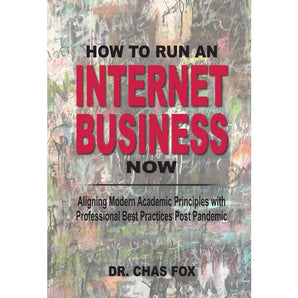 How to Run an Internet Business Now Book by Dr. Chas Fox