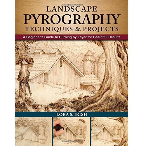 Landscape Pyrography Techniques and Projects Book, by Lora S. Irish