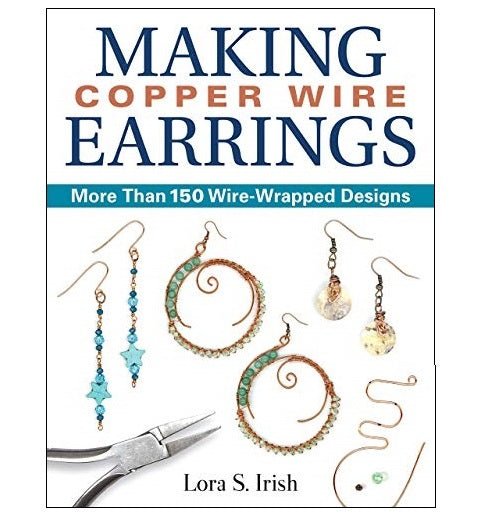 Making Copper Wire Earrings Book by Lora Irish