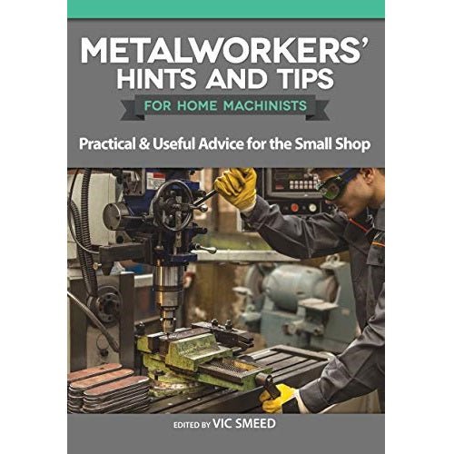 Metalworkers' Hints and Tips for Home Machinists Book - Micro - Mark Books