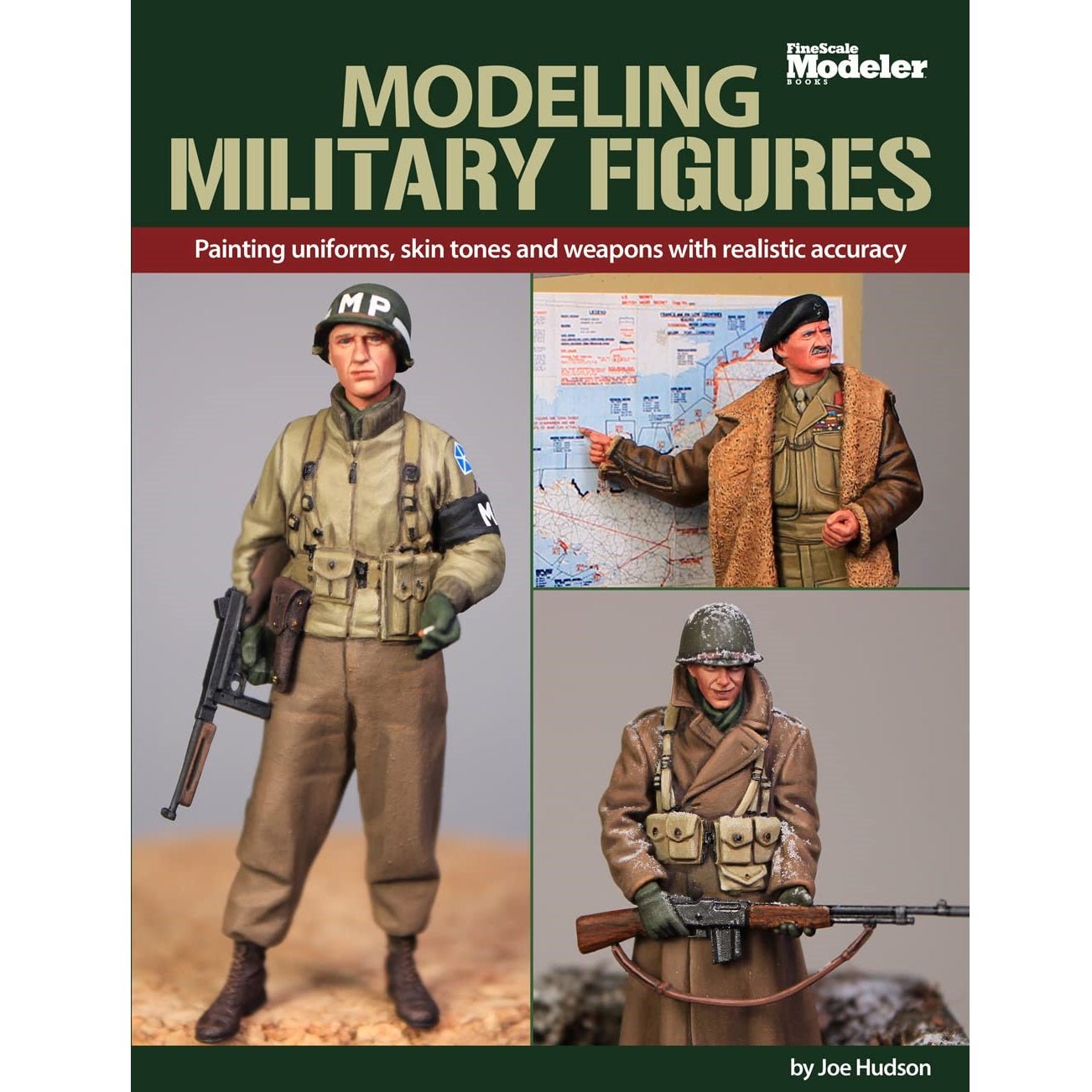 Modeling Military Figures Book by Joe Hudson