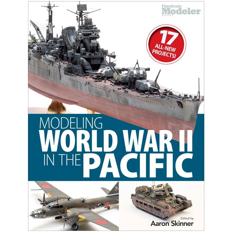 Modeling World War II in the Pacific Edited by Aaron Skinner