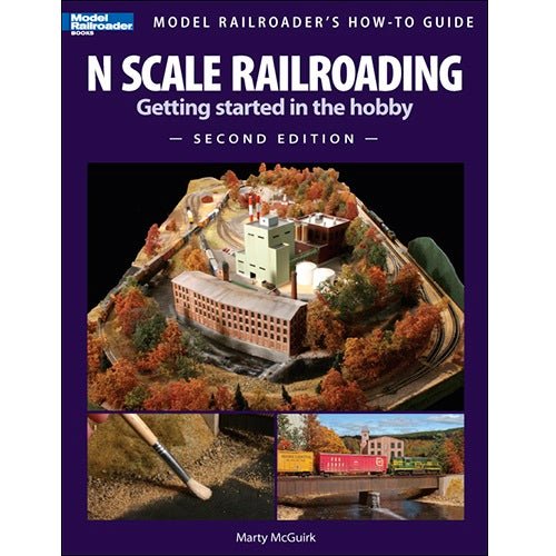 N Scale Railroading Book, Getting Started in the Hobby by Marty McGuirk, 2nd Edition