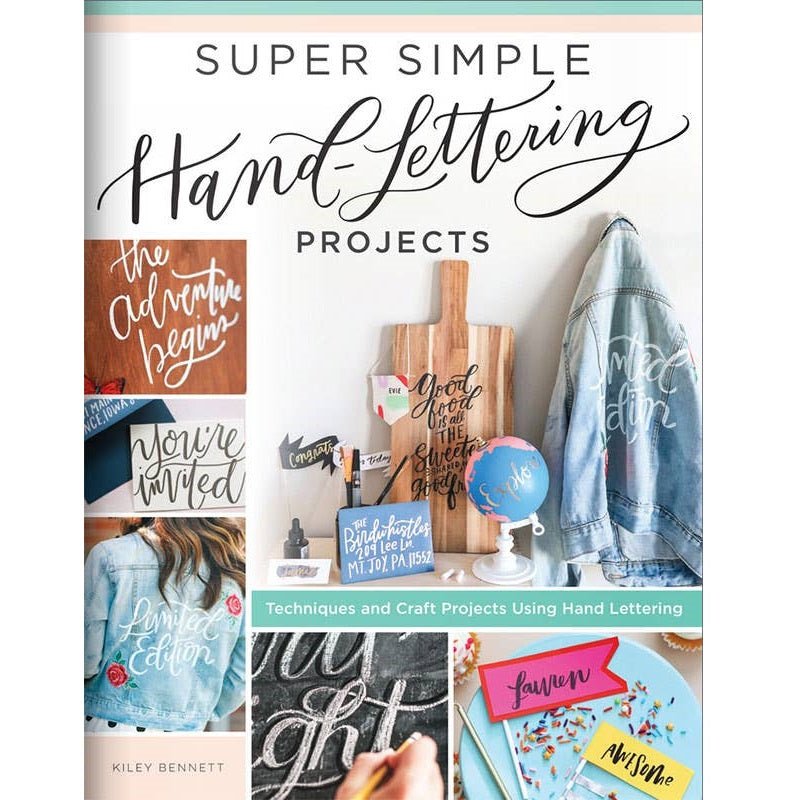 Super Simple Hand - Lettering Projects Book by Kiley Bennett