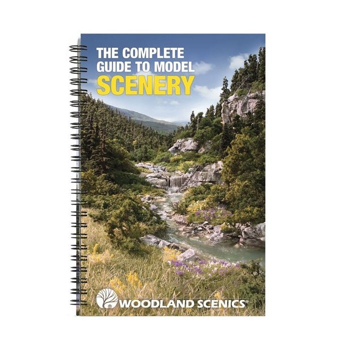 Woodland Scenics® "The Complete Guide To Model Scenery"